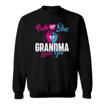 Womens Pink Or Blue Grandma Loves You Gender Reveal Party Baby Sweatshirt | Mazezy