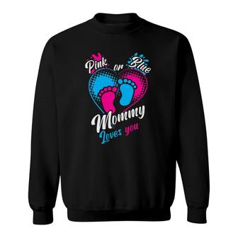 Womens Pink Or Blue Mommy Loves You Gender Reveal Party Pregnancy Sweatshirt | Mazezy