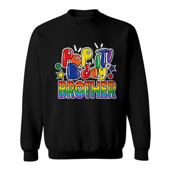 Womens Pop It Brother Of The Birthday Girl Or Boy Fidget Toy Sweatshirt | Mazezy