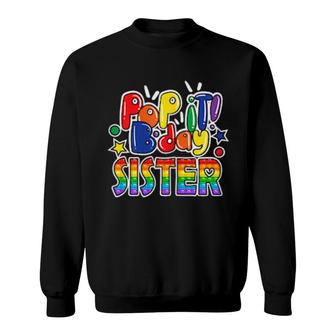 Womens Pop It Sister Of The Birthday Girl Or Boy Fidget Toy Sweatshirt | Mazezy