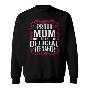 Womens Proud Mother Of An Official Teenager 13Th Bdayn Party Sweatshirt | Mazezy