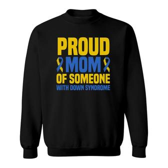 Womens Proud Mother World Down Syndrome Mom Sweatshirt | Mazezy