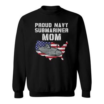 Womens Proud Navy Submariner Mom Us Flag Submarine Mother Son Gift Sweatshirt | Mazezy