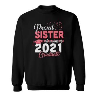 Womens Proud Sister Of A Class Of 2021 Graduate Girl Senior Sweatshirt - Thegiftio UK