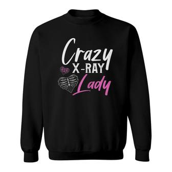 Womens Rad Tech Funny Crazy X-Ray Lady Radiology Gift Sweatshirt | Mazezy