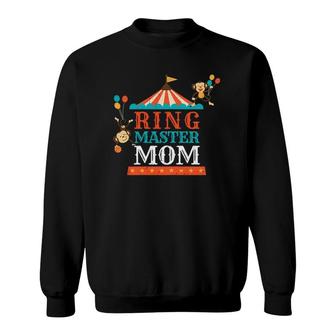 Womens Ringmaster Mom Circus Party Mom Of The Birthday Boy Sweatshirt | Mazezy