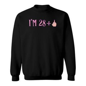Womens Rude I'm 28 Plus Middle Finger Gift - Funny 29Th Birthday V-Neck Sweatshirt | Mazezy