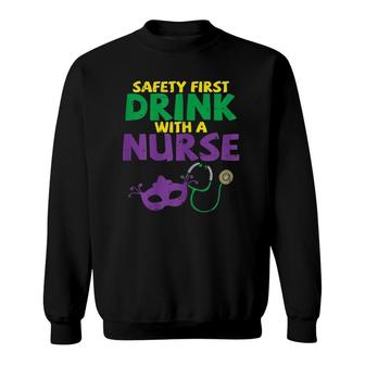 Womens Safety First Drink With A Nurse Medical Mardi Gras Carnival Sweatshirt | Mazezy