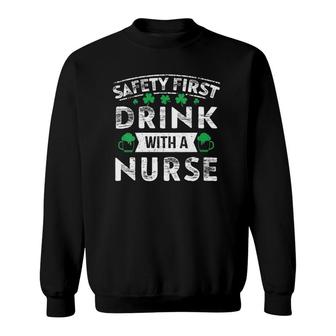 Womens Safety First Drink With A Nurse St Patrick's Day Gift Sweatshirt | Mazezy AU