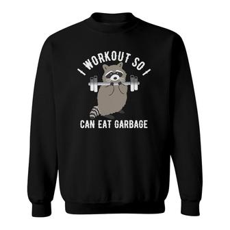 Womens So I Can Eat Garbage Funny Raccoon Trash Panda Workout Gym Sweatshirt | Mazezy