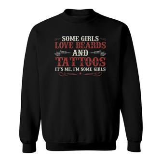 Womens Some Girls Love Beards And Tattoos It's Me I'm Some Girls V-Neck Sweatshirt | Mazezy