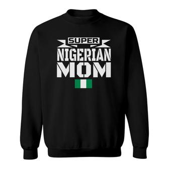 Womens Storecastle Super Nigerian Mom Mother's Gift Sweatshirt | Mazezy