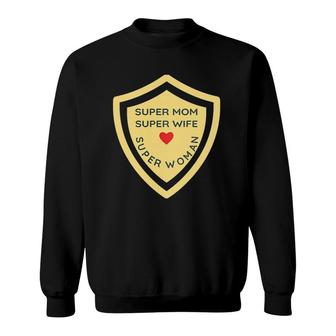 Womens Super Mom Super Wife Super Woman Gift Idea Mother Sweatshirt | Mazezy AU