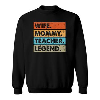 Womens Vintage Wife Mommy Teacher Legend Costume Mother's Day Sweatshirt | Mazezy AU