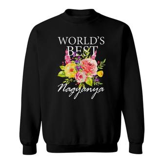 Womens World's Best Nagyanya Hungarian Grandma Mother's Day Flower Sweatshirt | Mazezy