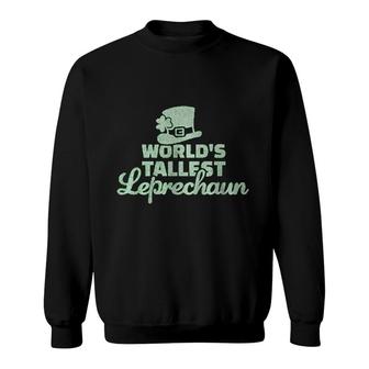 World Tallest Leprechaun St Pattrick Day Sweatshirt | Mazezy