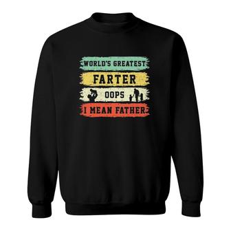 World's Greatest Farter Oops I Mean Father Funny Father's Day Fun Sweatshirt | Mazezy CA
