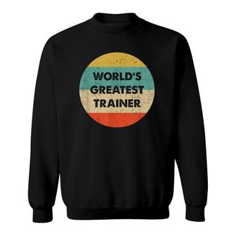 World's Greatest Trainer Vintage Retro Sweatshirt | Mazezy