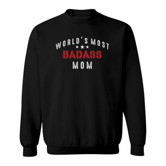 World's Most Badass Mom Cool Mothers Day Gift  Sweatshirt