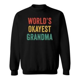 World's Okayest Grandma Mother's Day Mom Momy Vintage Retro Sweatshirt | Mazezy