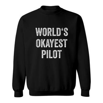 World's Okayest Pilot Sweatshirt | Mazezy