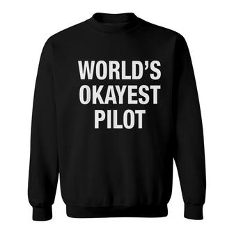 Worlds Okayest Pilot Sweatshirt | Mazezy
