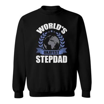 World's Okayest Step-Dad Stepdad Sweatshirt | Mazezy