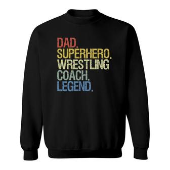 Wrestling Coach Dad Legend Vintage Sweatshirt | Mazezy