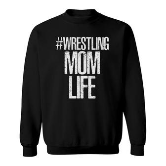Wrestling Mom Life Wrestling Parent Sweatshirt | Mazezy
