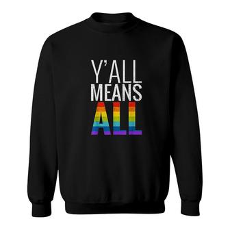 Yall Means All Lgbt Gay Lesbian Pride Parade Sweatshirt - Thegiftio UK