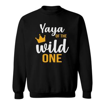 Yaya Of The Wild One 1St Birthday First Thing Daddy Sweatshirt | Mazezy