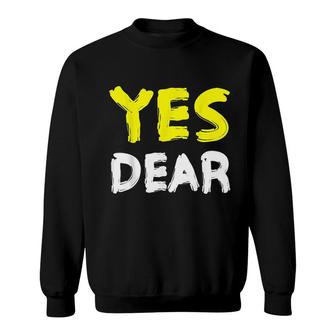 Yes Dear Sweatshirt | Mazezy UK