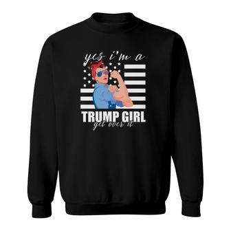 Yes I'm A Trump Girl Get Over It Shirt Trump 2020 T-shirt Sweatshirt - Thegiftio UK