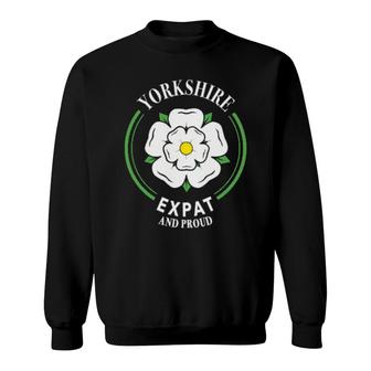 Yorkshire Expat Rose Flag Ey Up Yorkshire Uk North England Sweatshirt | Mazezy