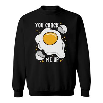 You Crack Me Up Sunny Side Fried Egg Hunter Eggs Hunt Farmer Sweatshirt