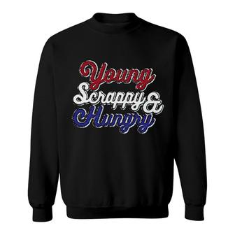 Young Scrappy And Hungry Sweatshirt | Mazezy