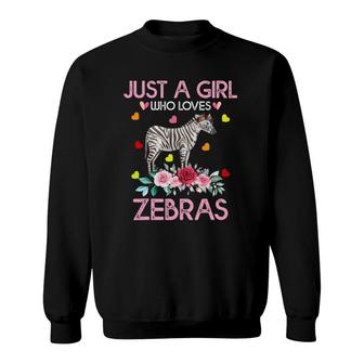 Zebra Animal Lover Gift Just A Girl Who Loves Zebras Sweatshirt | Mazezy