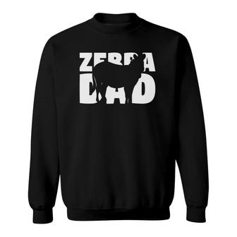 Zebra Lover Gift Zebra Dad Zoo Keeper Animal Father Zebra Sweatshirt | Mazezy