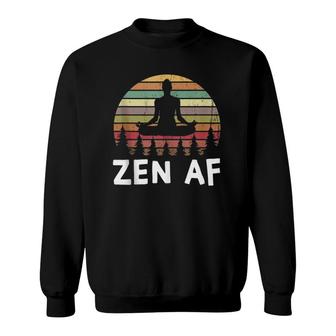 Zen Af Vintage Yoga Mediation Pose Funny Namaste Buddhist Sweatshirt | Mazezy