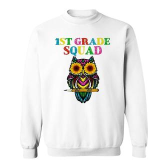 1St Grade Squad Sunflower Owl 1St Grade Teacher Sweatshirt | Mazezy