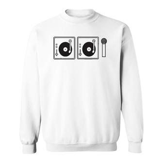 2 Turntables And A Microphone Sweatshirt | Mazezy