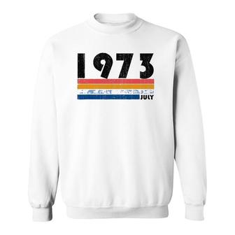 45Th Birthday Gift Retro Born In July Of 1973 Ver2 Sweatshirt | Mazezy