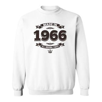 55Th Birthday Gift Made In 1966 All Original Parts Sweatshirt | Mazezy