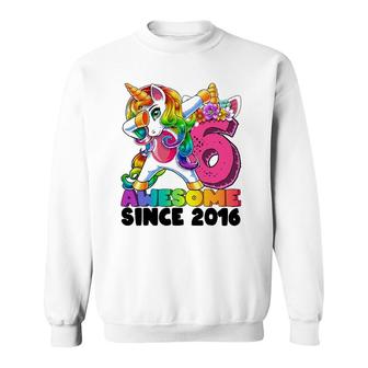 6 Awesome Since 2016 Dabbing Unicorn 6Th Birthday Girls Sweatshirt | Mazezy