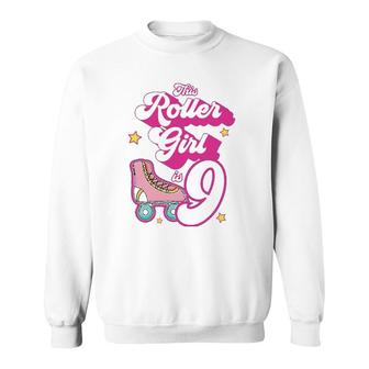 9 Years Old Birthday Skate Kids Roller Girl Skating 9Th Bday Sweatshirt | Mazezy
