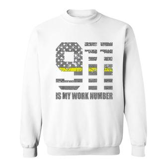 911 Is My Work Number Sweatshirt | Mazezy DE