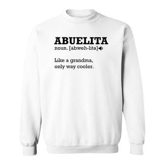 Abuelita Definition , Funny Gift Idea For Grandmother Sweatshirt | Mazezy