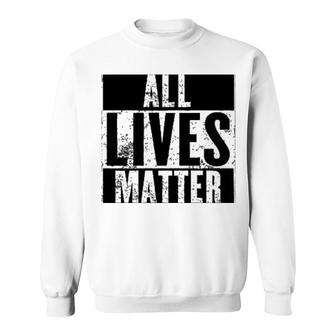All Lives Matter Sweatshirt | Mazezy