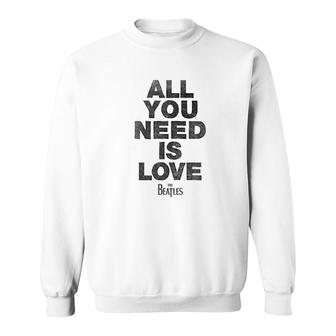 All You Need Is Love Sweatshirt | Mazezy