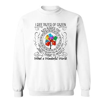 And I Think To Myself What A Wonderful World Gift Sweatshirt | Mazezy